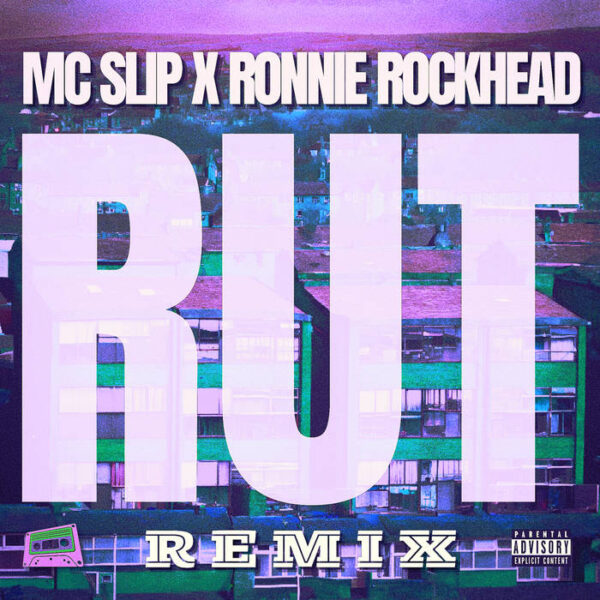 Single: Rut - MC Slip (Ronnie Rockhead Remix)